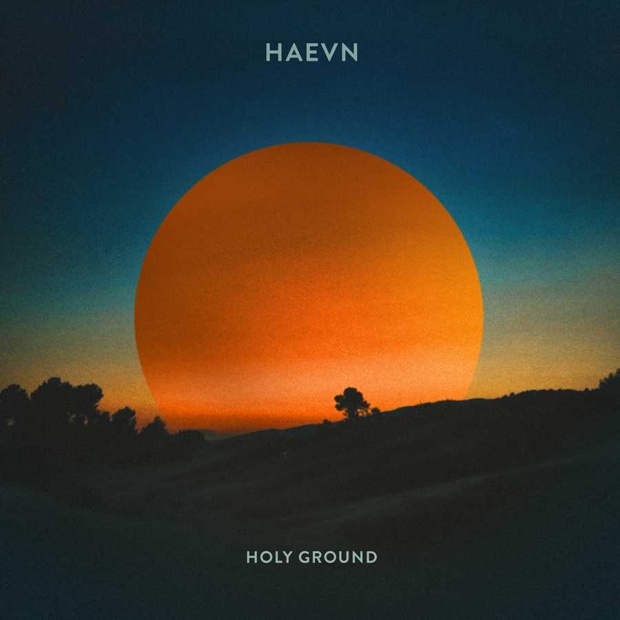 HAEVN - Holy Ground